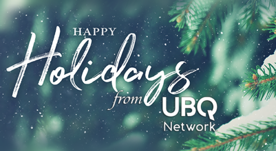 Holiday Greetings from UBQ Network!