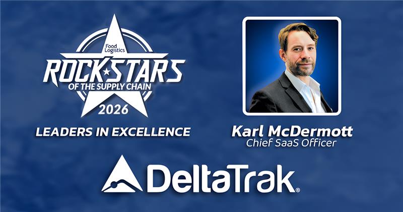 DeltaTrak’s Karl McDermott Named a 2026 Food Logistics Rock Star of the Supply Chain